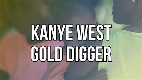 Kanye West – Gold Digger Lyrics 